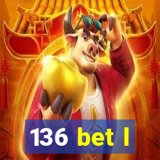 136 bet l